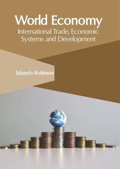 World Economy: International Trade, Economic Systems and Dev