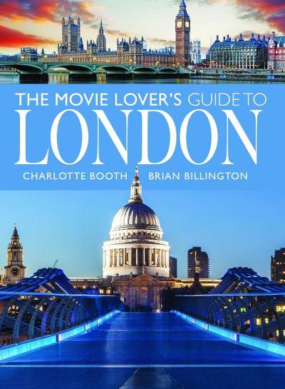 The Movie Lover's Guide To London
