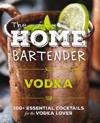 The Home Bartender. Vodka
