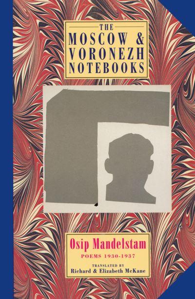 The Moscow and Voronezh Notebooks