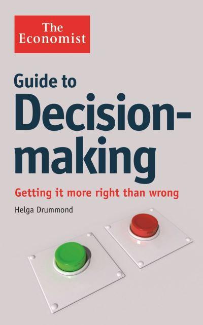 The Economist Guide To Better Decision-Making