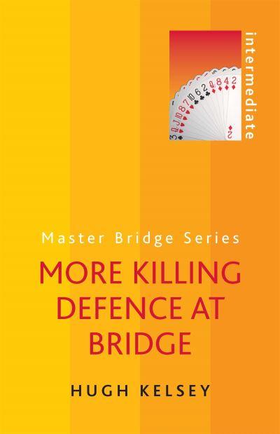 More Killing Defence At Bridge