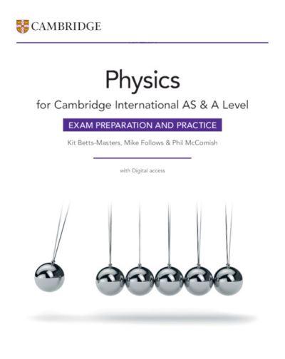 Cambridge International AS &#38; A Level Physics Exam Preparation and Practice With Digital Access (2 Years)