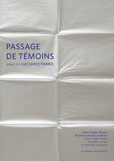 Passage De Témoins Pour Luciano Fabro