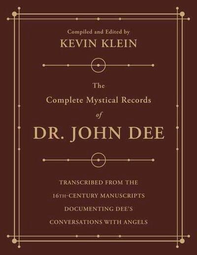 Complete Mystical Records of Dr. John Dee (3-Volume Set), The