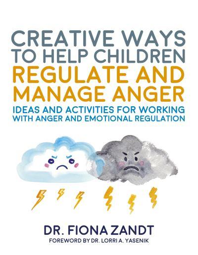 Creative Ways To Help Children Regulate and Manage Anger