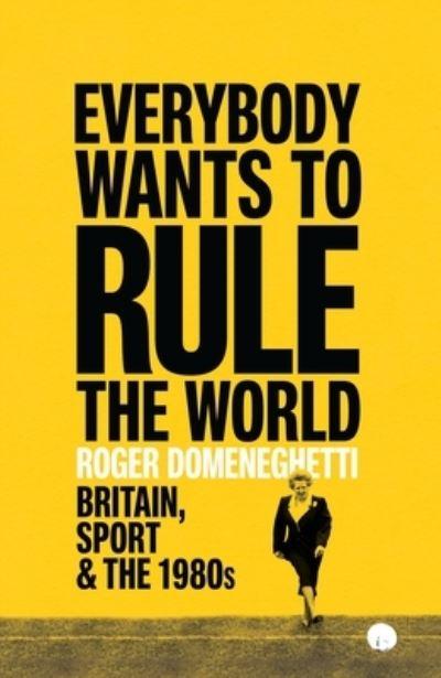 Everybody Wants To Rule the World