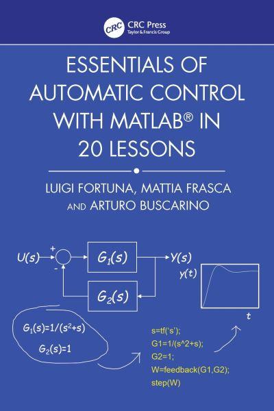 Essentials of Automatic Control With MATLAB in 20 Lessons