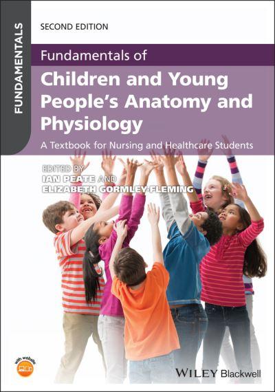 Fundamentals of Children and Young People's Anatomy and Phys