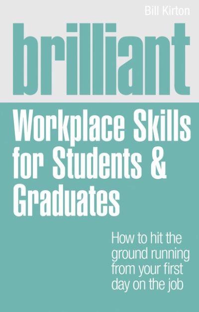 Brilliant Workplace Skills For Students & Graduates