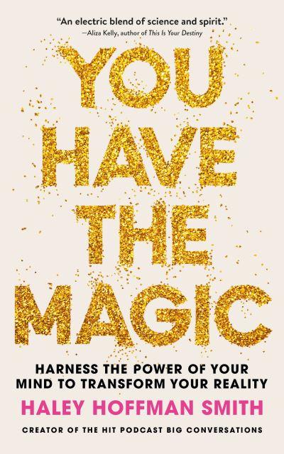 You Have the Magic