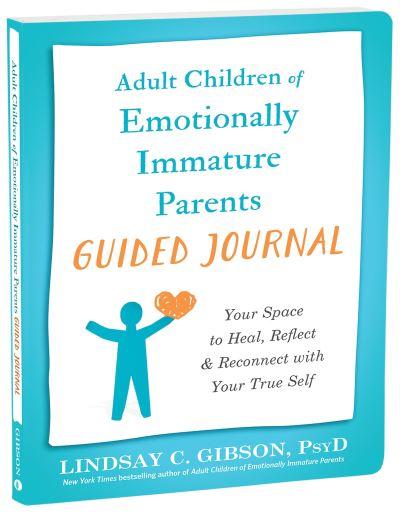 Adult Children of Emotionally Immature Parents Guided Journa