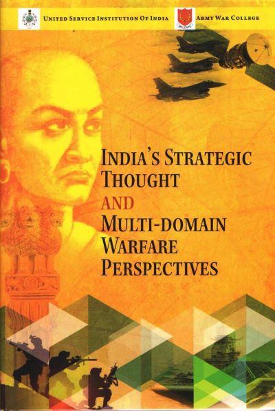 India's Strategic Thought and Multi-Domain Warfare Perspecti