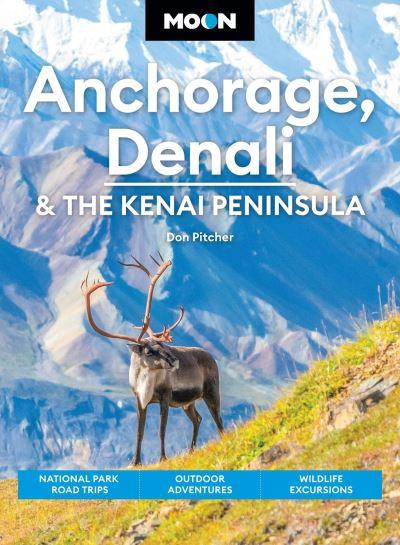 Anchorage, Denali & the Kenai Peninsula