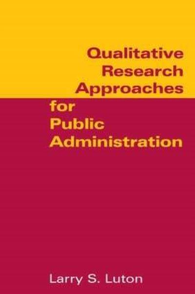 Qualitative Research Approaches For Public Administration