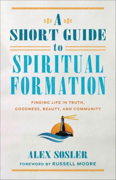 A Short Guide To Spiritual Formation