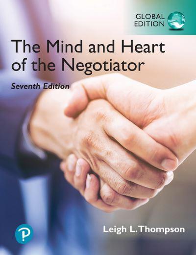 The Mind and Heart of the Negotiator