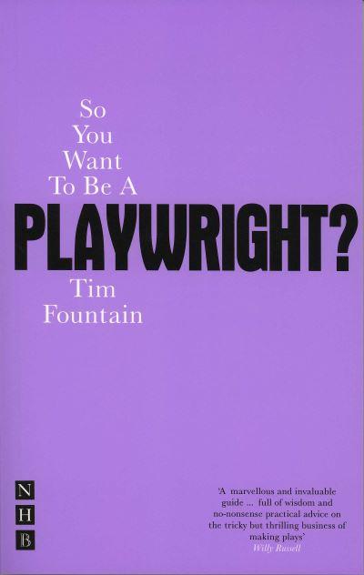 So You Want To Be a Playwright?