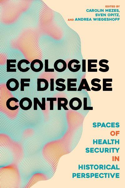 Ecologies of Disease Control