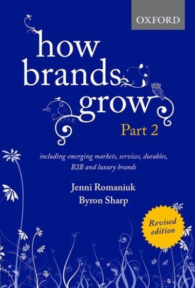 How Brands Grow. Part 2 Including Emerging Markets, Services
