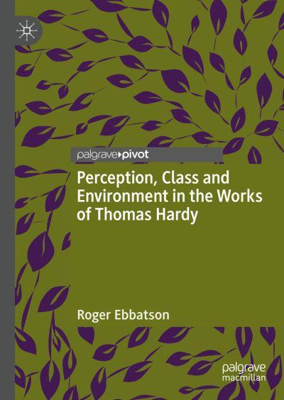 Perception, Class and Environment in the Works of Thomas Har