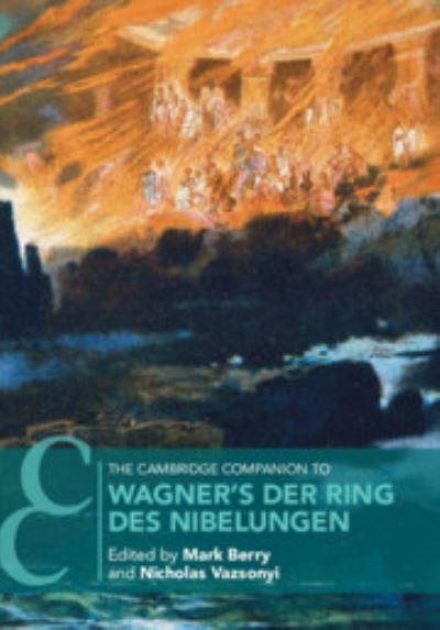 The Cambridge Companion To Wagner's Der Ring Des Nibelungen