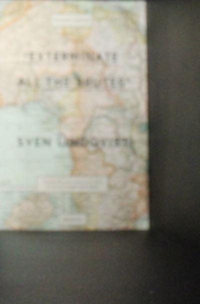 'Exterminate All the Brutes'