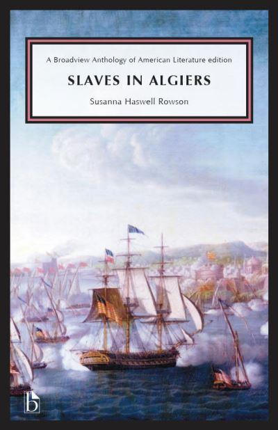Slaves in Algiers; or, A Struggle For Freedom