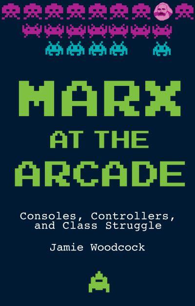Marx At the Arcade