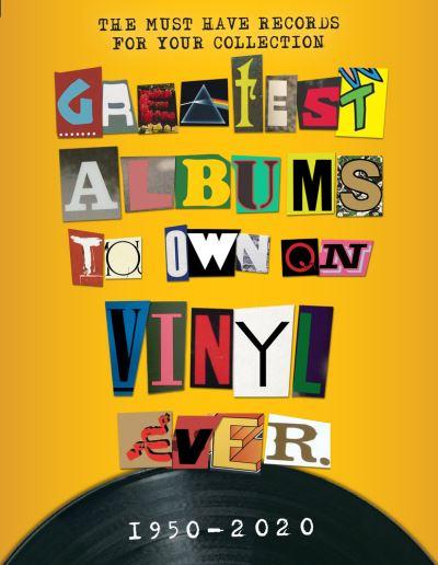 Greatest Albums To Own on Vinyl Ever, 1950-2020