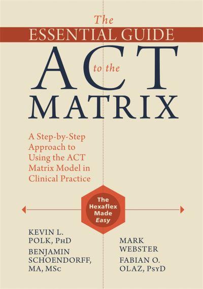 The Essential Guide To the ACT Matrix