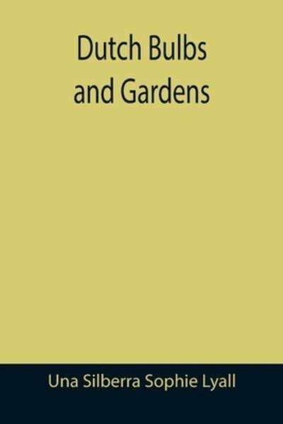 Dutch Bulbs and Gardens