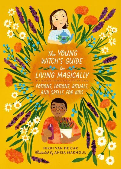 The Young Witch's Guide To Living Magically