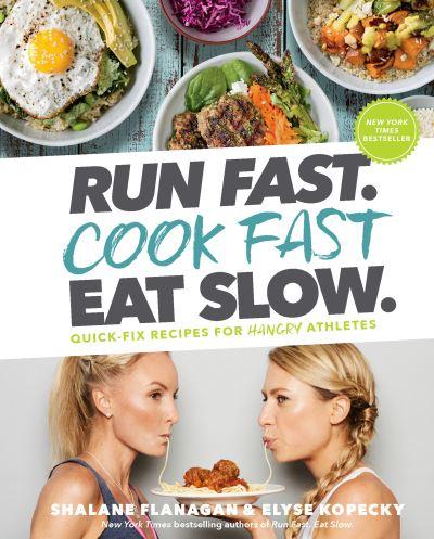 Run Fast. Cook Fast. Eat Slow