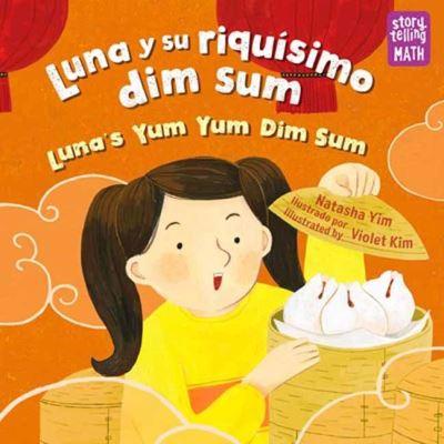 Luna Y Su Riquísimo Dim Sum / Luna's Yum Yum Dim Sum, Luna's