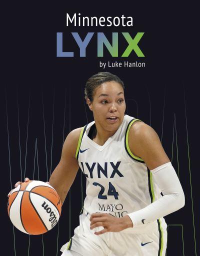 Minnesota Lynx. Hardcover