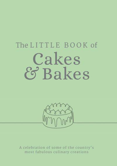 The Little Book of Cakes &#38; Bakes