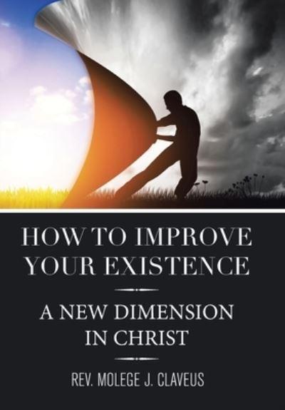 How To Improve Your Existence