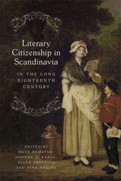 Literary Citizenship in Scandinavia in the Long Eighteenth C