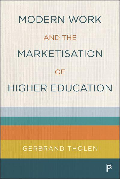 Modern Work and the Marketisation of Higher Education