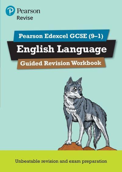 English Language Edexcel GCSE (9-1). Guided Revision Workbook