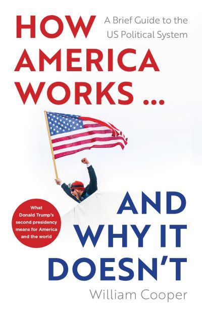 How America Works...and Why it Doesn't