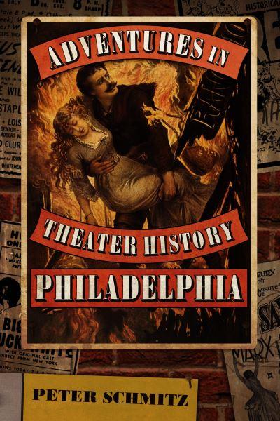 Adventures in Theater History. Philadelphia
