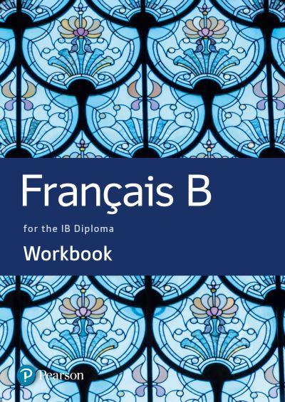 French B For the IB Diploma Workbook