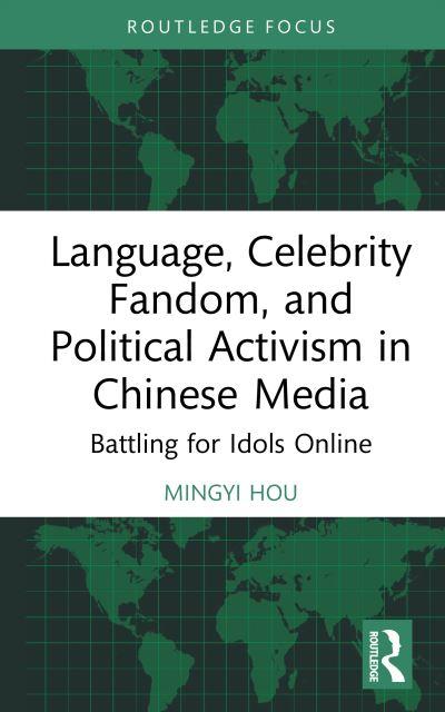 Language, Celebrity Fandom and Political Activism in Chinese