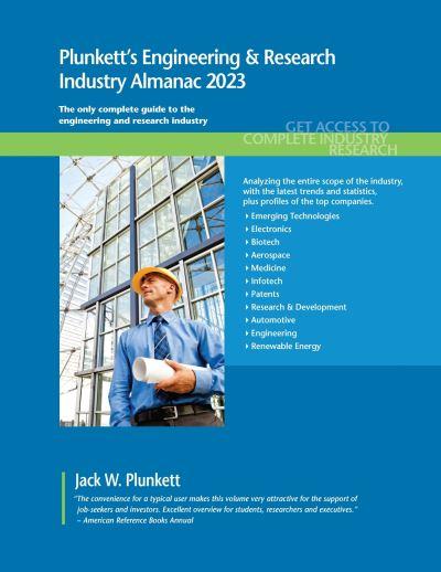 Plunkett's Engineering &#38; Research Industry Almanac 2023
