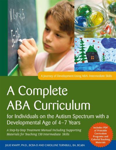 A Complete ABA Curriculum For Individuals on the Autism Spectrum With a Developmental Age of 4-7 Years