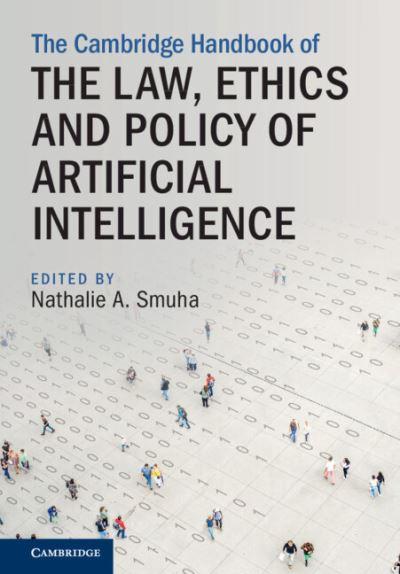 The Cambridge Handbook of the Law, Ethics, and Policy of Artificial Intelligence