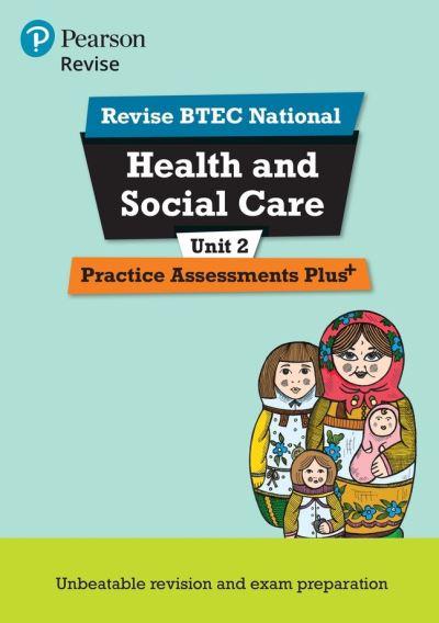 Pearson REVISE BTEC National Health and Social Care Practice Assessments Plus U2 - For 2025 Exams