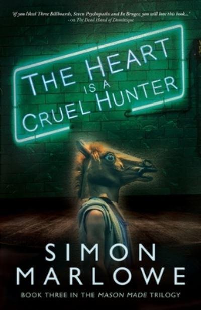 The Heart Is a Cruel Hunter